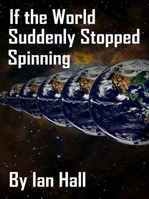 cover image of If the World Suddenly Stopped Spinning